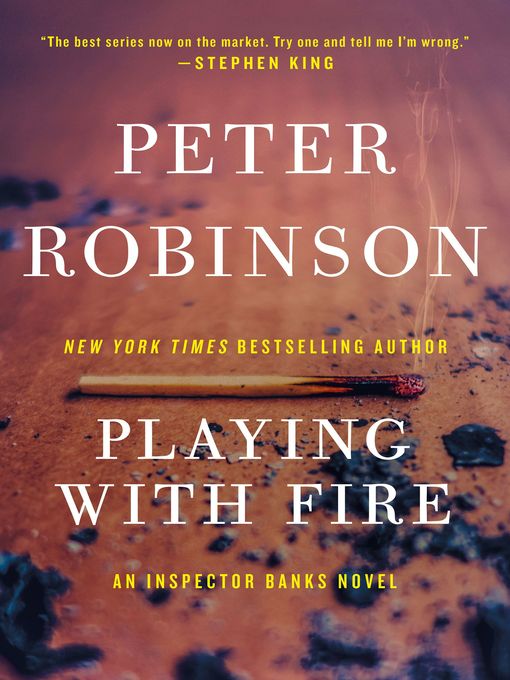 Title details for Playing with Fire by Peter Robinson - Wait list